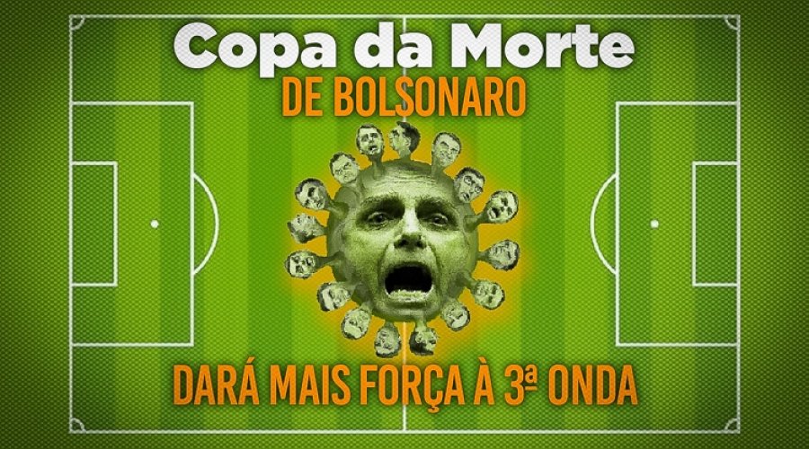 [Com Copa América, Bolsonaro trará novas cepas e reforçará 3ª onda]