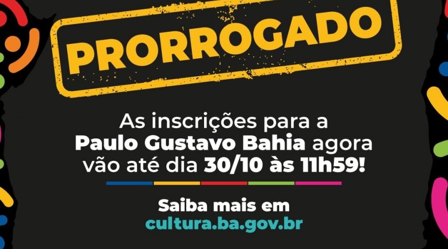 [Secult-BA prorroga inscrições para editais da Paulo Gustavo Bahia até dia 30 de outubro]