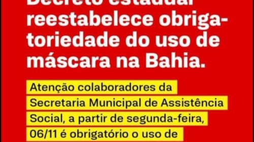 [É falso que o Governo da Bahia tenha reestabelecido a obrigatoriedade do uso de máscaras]