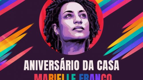 [Aniversário da Casa de Acolhimento Marielle Franco Brasil]